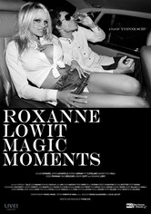 Roxanne Lowit: Magiczne chwile