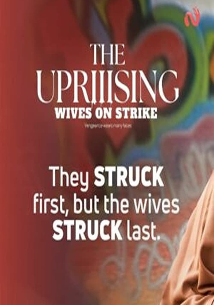 Wives on Strike: The Uprising