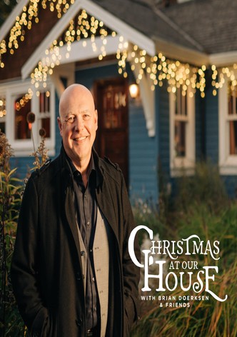 Christmas at Our House with Brian Doerksen and friends.