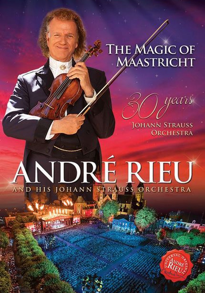 Andre Rieu: The Magic of Maastricht