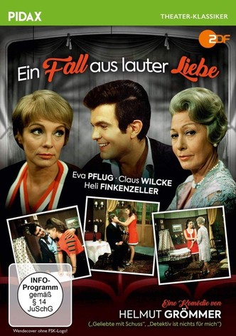 Ein Fall aus lauter Liebe