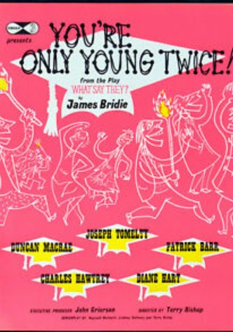 You're Only Young Twice