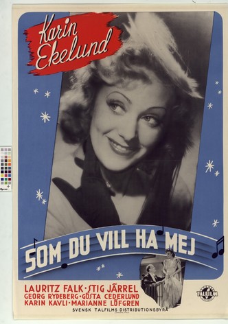 Som du vill ha mej