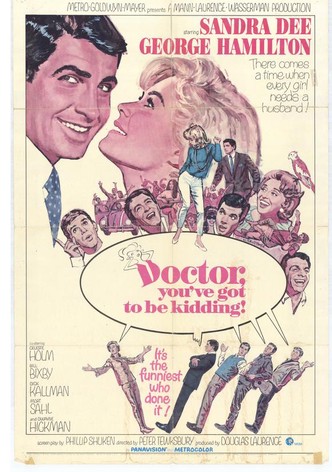 Doctor, You've Got to Be Kidding!