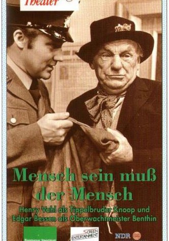 Mensch sein muß der Mensch