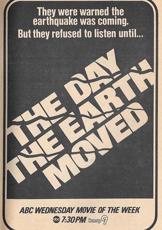 The Day the Earth Moved