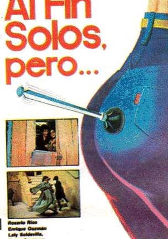 Al fin solos, pero...