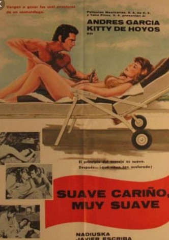 Suave, cariño, muy suave