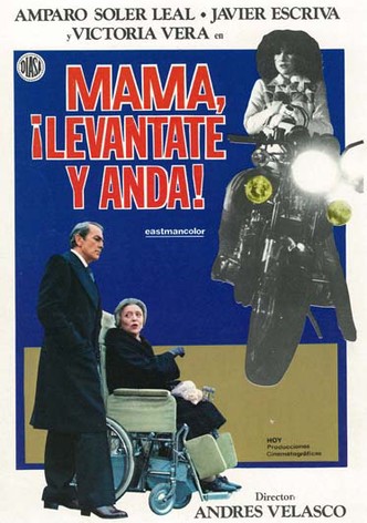 Mamá, levántate y anda