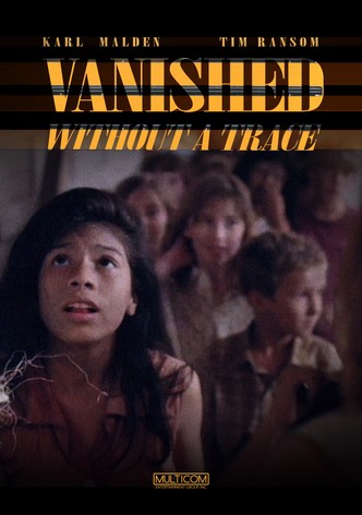 Vanished Without a Trace
