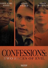 Confessions: Two Faces of Evil