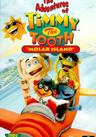 The Adventures of Timmy the Tooth