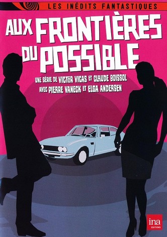 Aux frontières du possible
