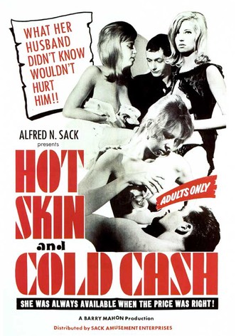 Hot Skin, Cold Cash