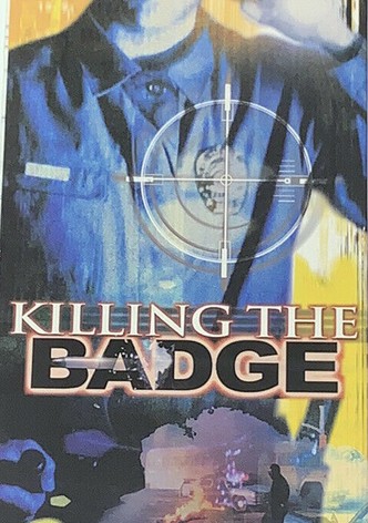 Killing the Badge