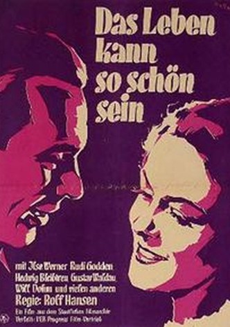 Das Leben kann so schön sein
