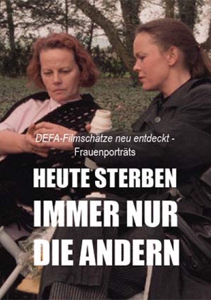 Heute sterben immer nur die anderen