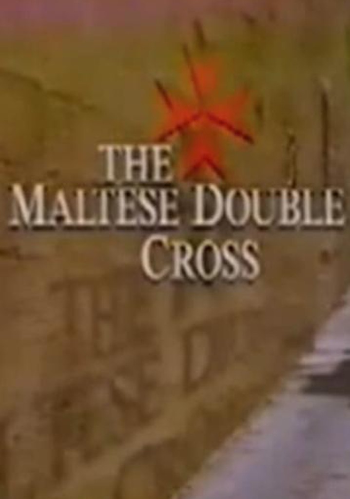 The Maltese Double Cross