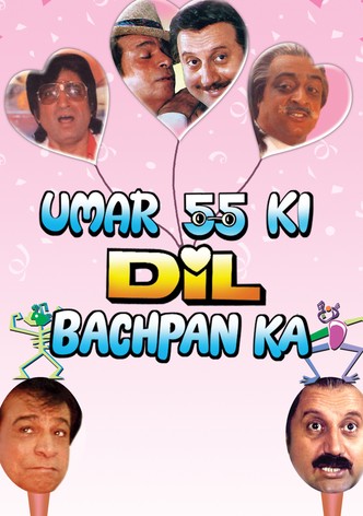 Umar 55 Ki Dil Bachpan Ka