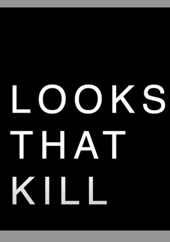 Looks That Kill