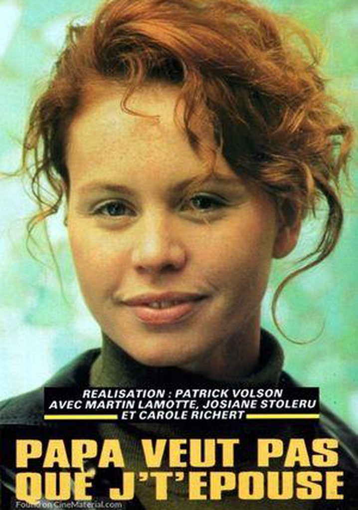 Papa veut pas que je t'épouse