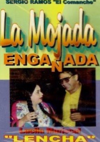 La mojada engañada