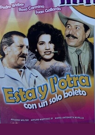 Esta y l'otra con un solo boleto