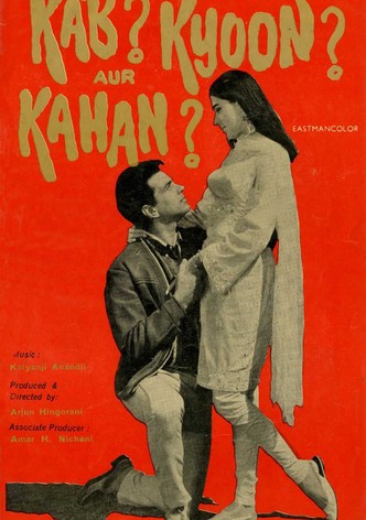 Kab? Kyoon? Aur Kahan?