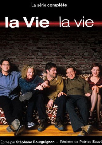 La vie, la vie