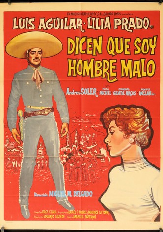 Dicen que soy hombre malo