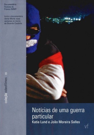 Notícias de uma guerra particular