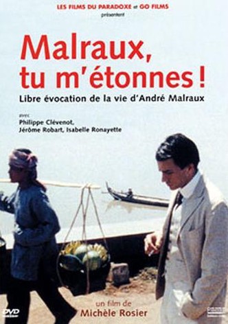 Malraux, tu m'étonnes!
