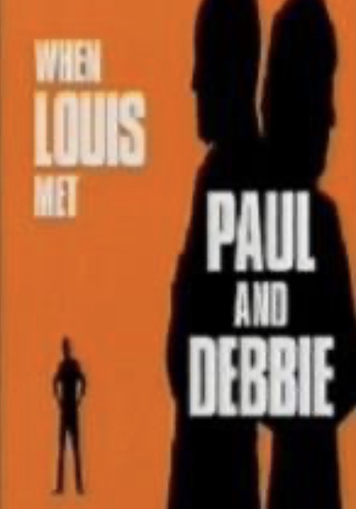When Louis Met...Paul and Debbie
