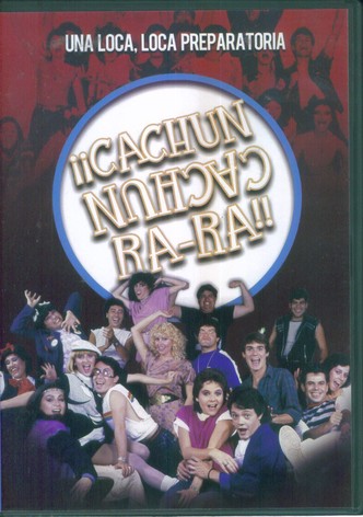 ¡¡Cachún cachún ra-ra!! (Una loca, loca, preparatoria)