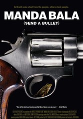 Manda Bala (Send a Bullet)