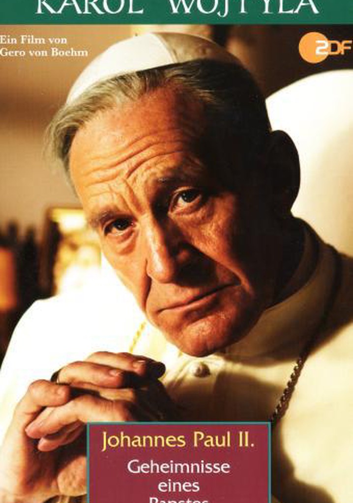 Karol Wojtyla - Geheimnisse eines Papstes