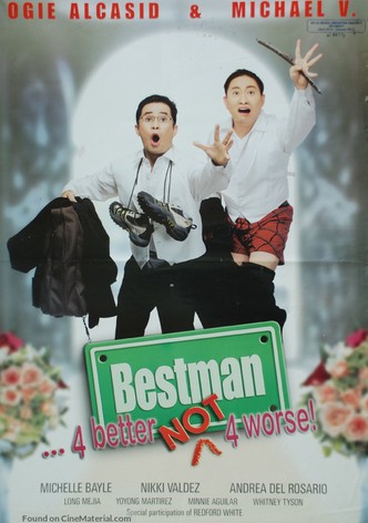 Bestman: 4 Better, Not 4 Worse