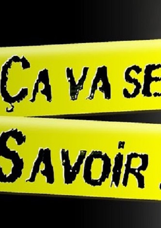 Ça va se savoir