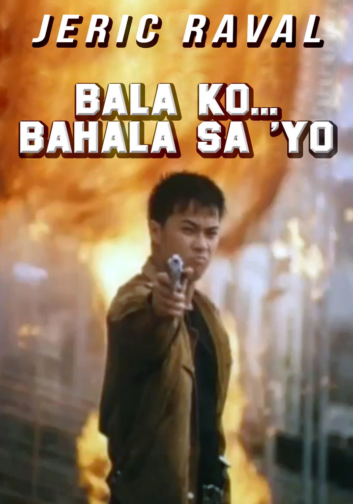 Bala Ko... Bahala Sa 'yo