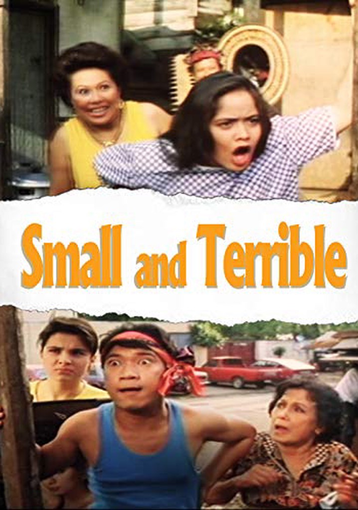 Small and Terrible