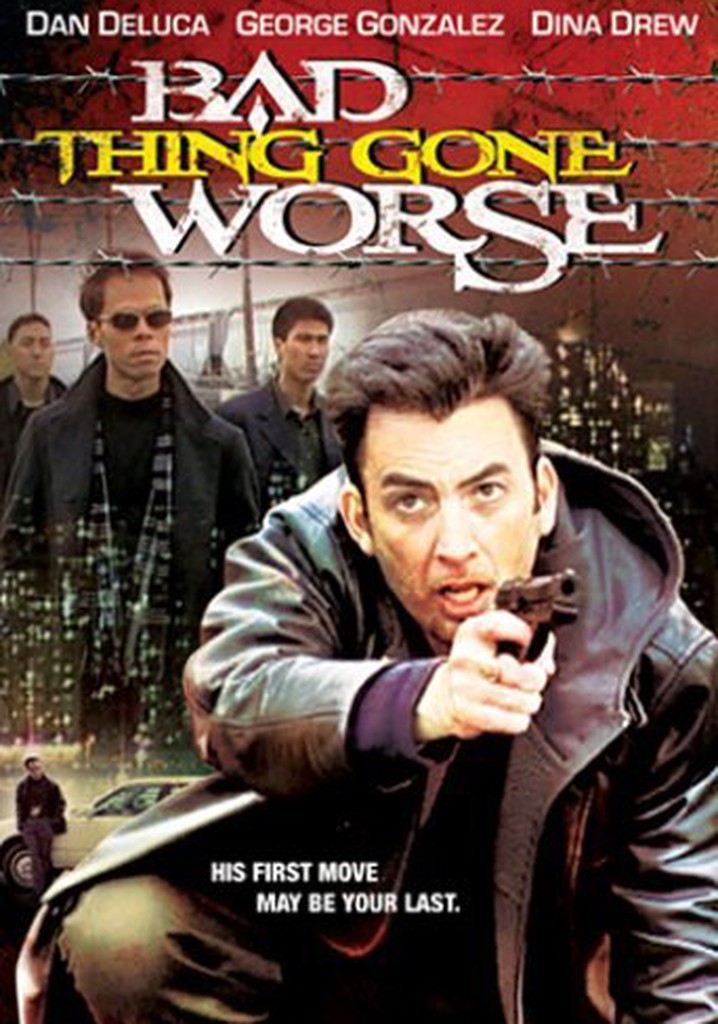 Bad Thing Gone Worse