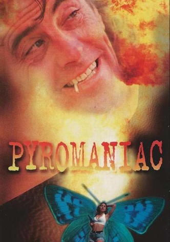 Pyromaniac