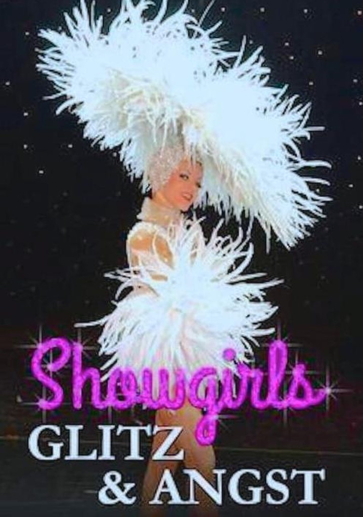 Showgirls: Glitz & Angst