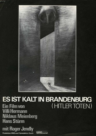 Es ist kalt in Brandenburg (Hitler töten)