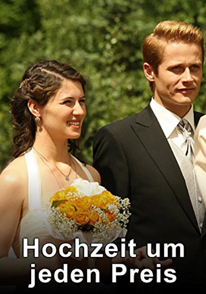 Hochzeit um jeden Preis