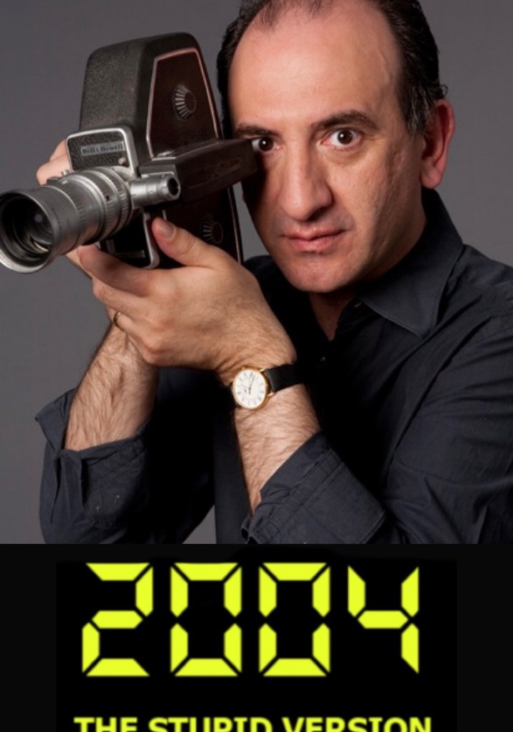 2004: The Stupid Version