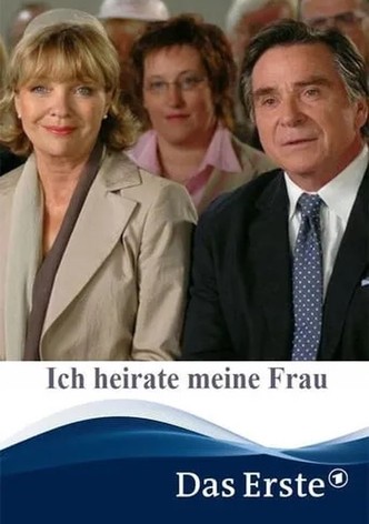 Ich heirate meine Frau