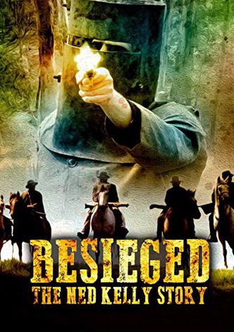 Besieged - The Ned Kelly Story