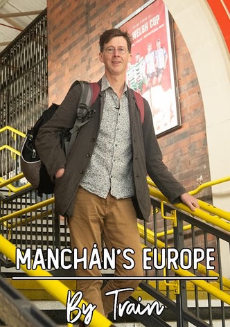 Manchán's Europe by Train