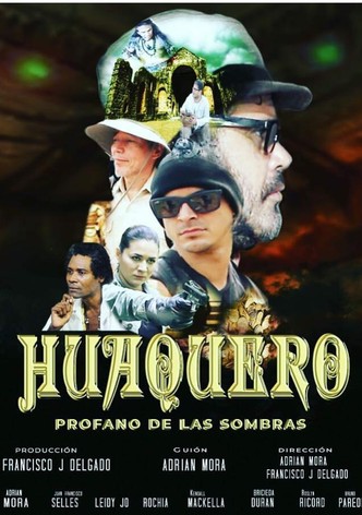 Huaquero: Profano de las Sombras